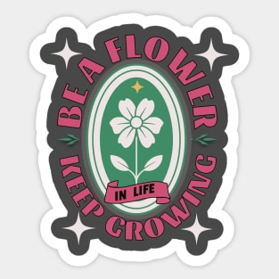 The be a flower Editon. Sticker